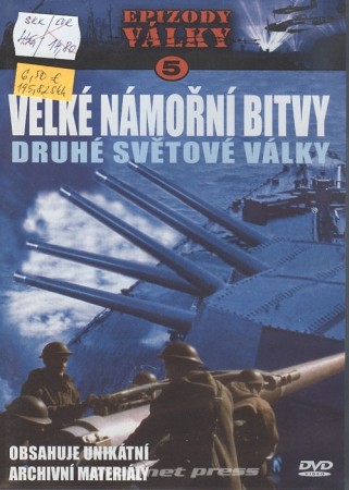 Velké námořní bitvy 2. sv. války / Great Sea Battles of World War II