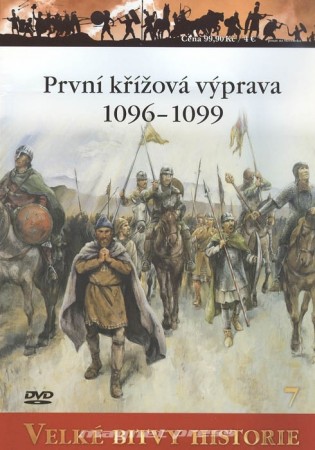 7 - První křížová výprava 1096-1099 / Crusades - The Knights of Christ