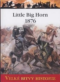 19 - Velké bitvy historie - Little Big Horn 1876 / Command Decisions: Battle of Little Big Horn