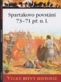 18 - Velké bitvy historie - Spartakovo povstání 73-71 př. n. l. / Rome- Rise and Fall of an Empire: Spartacus