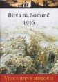 Velké bitvy historie 29 - Bitva na Sommě 1916 / Line of Fire: The Somme - July 1st 1916 